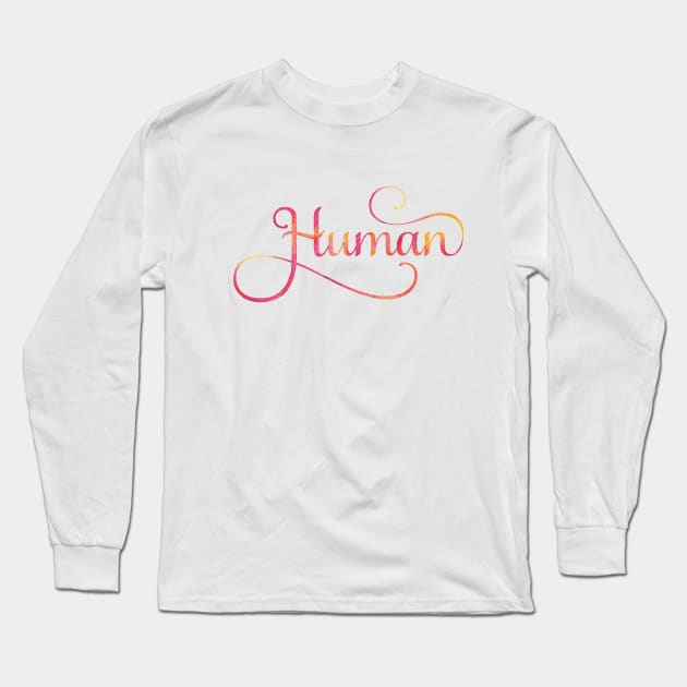 Human Long Sleeve T-Shirt by RosanneCreates